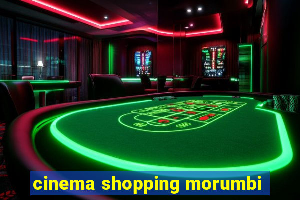 cinema shopping morumbi